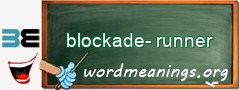 WordMeaning blackboard for blockade-runner